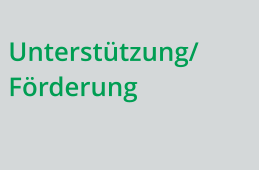 Unterstützung/Förderung