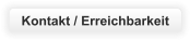 Kontakt / Erreichbarkeit